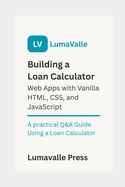 Building a Loan Calculator Web App with Vanilla HTML, CSS, and JavaScript.