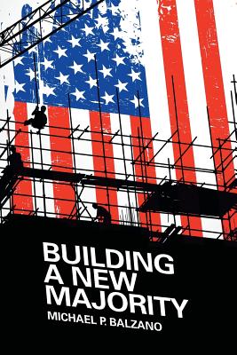 Building a New Majority - Balzano, Michael P