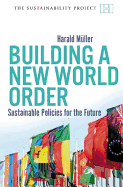 Building a New World Order: Sustainable Policies for the Future