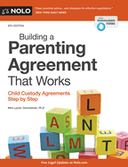 Building a Parenting Agreement That Works: Child Custody Agreements Step by Step