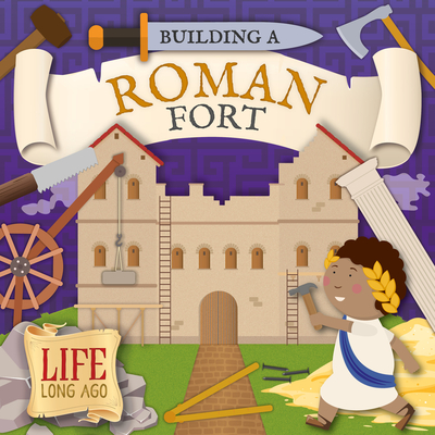 Building a Roman Fort - Twiddy, Robin, and Webster-Jones, Danielle (Designer)