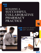 Building a Successful Collaborative Pharmacy Practice: Guidelines and Tools