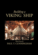 Building a Viking Ship in Maine: Photo Essay