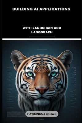 Building AI Applications: With LangChain And LangGraph - J Crowd, Hawkings