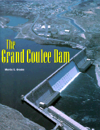Building America: Grand Coulee Dam - Gresko, Marcia S
