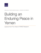 Building an Enduring Peace in Yemen: Lessons from Five Years of Rand Research