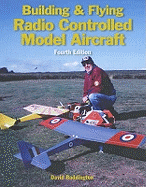 Building and Flying Radio Controlled Aircraft