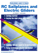 Building and Flying RC Sailplanes and Electric Gliders - Motazedi, Robert, and Emmerich, Michael (Editor)