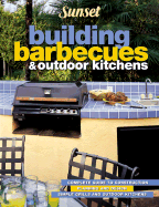 Building Barbecues & Outdoor Kitchens - Sunset Books (Creator)