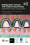 Building Better Schools with Evidence-Based Policy: Adaptable Policy for Teachers and School Leaders