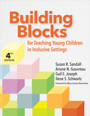 Building Blocks for Teaching Young Children in Inclusive Settings - Sandall, Susan R, and Gauvreau, Ariane N, Dr., and Joseph, Gail E