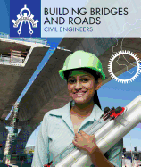 Building Bridges and Roads: Civil Engineers