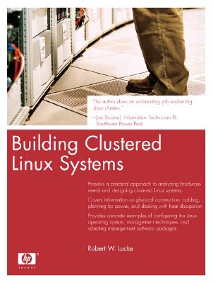 Building Clustered Linux Systems - Lucke, Robert W