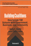 Building Coalitions: How to Link TQE Schools with Government, Business, and Community