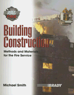 Building Construction: Methods and Materials for the Fire Service