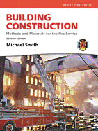 Building Construction: Methods and Materials for the Fire Service