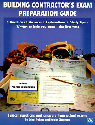 Building Contractor's Exam Preparation Guide - Chapman, Keeler, and Traister, John