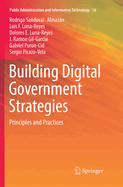 Building Digital Government Strategies: Principles and Practices