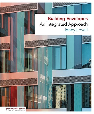 Building Envelopes: An Integrated Approach - Lovell, Jenny