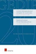 Building European Private International Law: Twenty Years' Work by Gedip