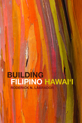 Building Filipino Hawai'i - Labrador, Roderick N