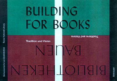Building for Books: Traditions and Visions - Assmann, Jan, and Bauerle-Willert, Dorothee, and Hamburger, Jeffrey F.