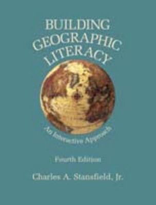 Building Geographic Literacy: An Interactive Approach - Stansfield, Charles A, Professor, Jr.