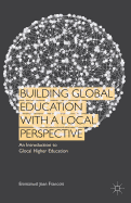 Building Global Education with a Local Perspective: An Introduction to Glocal Higher Education