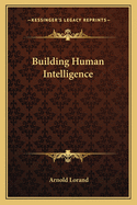 Building Human Intelligence