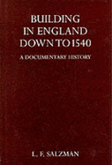 Building in England Down to 1540: A Documentary History
