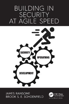 Building in Security at Agile Speed - Ransome, James, and Schoenfield, Brook