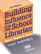 Building Influence for the School Librarian: Tenets, Targets, & Tactics