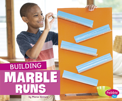 Building Marble Runs - Ventura, Marne