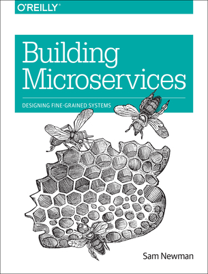 Building Microservices: Designing Fine-Grained Systems - Newman, Sam