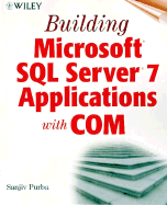 Building Microsoft SQL Server 7 Applications with COM