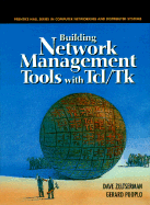 Building Network Management Tools with TCL/TK - Puoplo, Gerard, and Zeltserman, Dave, and Zelsterman, Dave