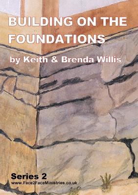 Building on the Foundations - Willis, Keith, and Willis, Brenda