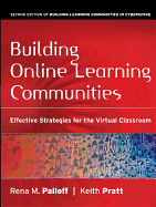 Building Online Learning Communities: Effective Strategies for the Virtual Classroom, 2nd Edition
