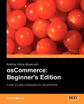 Building Online Stores with Oscommerce: Beginner Edition - Mercer, David