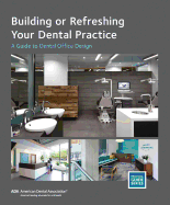 Building or Refreshing Your Dental Practice: A Guide to Dental Office Design