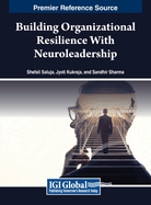 Building Organizational Resilience With Neuroleadership