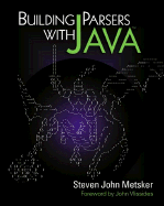 Building Parsers With Java (TM)