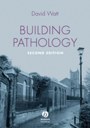 Building Pathology: Principles and Practice - Watt, David S