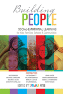 Building People: Social-Emotional Learning for Kids, Families, Schools, and Communities