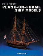 Building Plank-On-Frame Ship Models