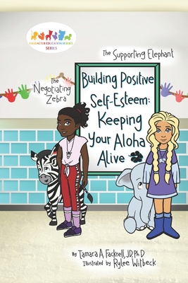 Building Positive Self-Esteem: Keeping Your Aloha Alive - Fackrell, Tamara A