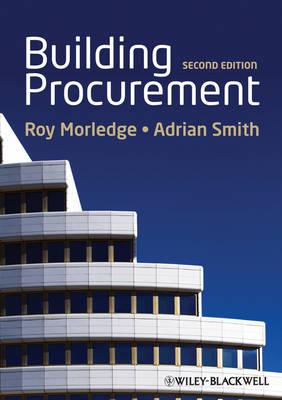 Building Procurement - Morledge, Roy, and Smith, Adrian J.