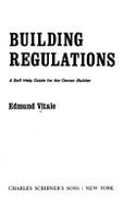 Building Regulations: A Self-Help Guide for the Owner-Builder - Vitale, Edmund