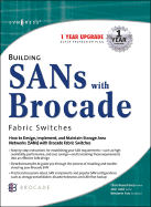 Building Sans with Brocade Fibre Channel Fabric Switches