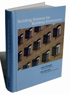 Building Science for Building Enclosures - Straube, John F